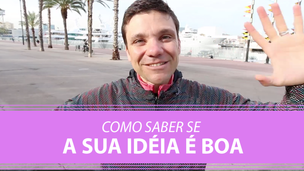 Como Saber se Sua Ideia é Boa ou Não