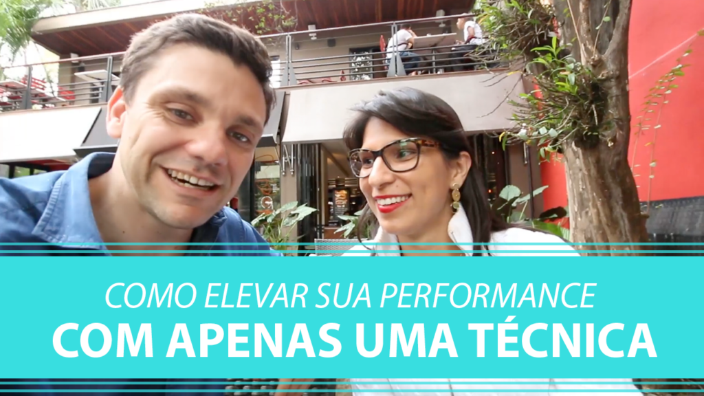 Como Elevar sua Performance com Apenas 1 Técnica
