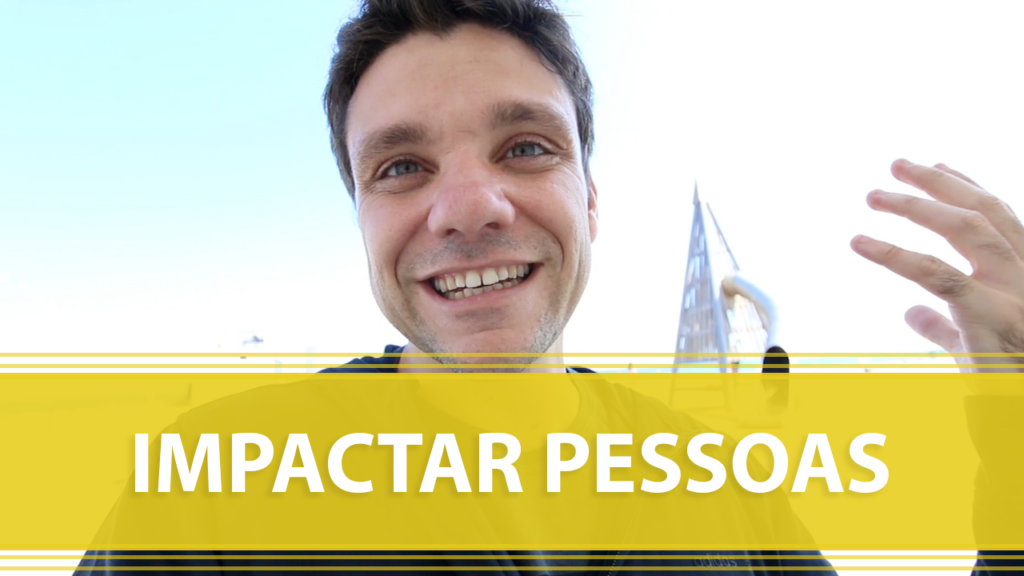 O Poder de Impactar Pessoas