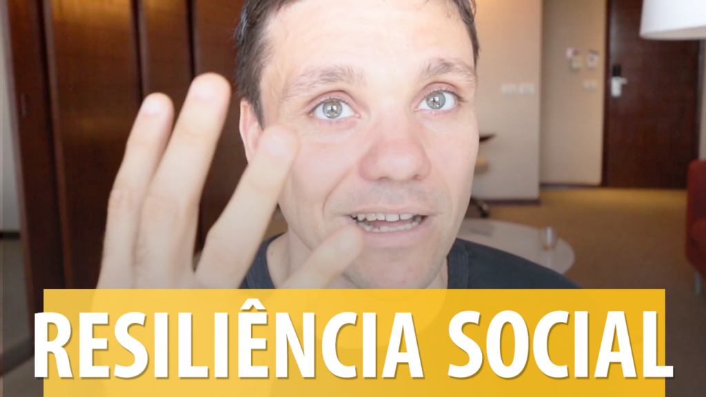 3 Jeitos para Desenvolver a Resiliência Social