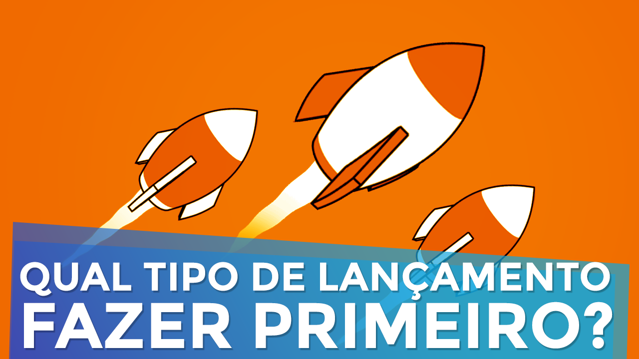Qual Tipo de Lançamento Fazer Primeiro