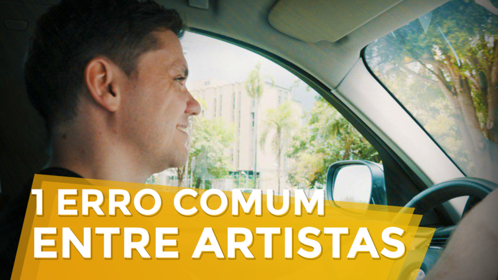 1 Erro Comum Entre Artistas