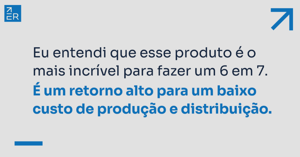 Qual o produto ideal para fazer um 6 em 7?